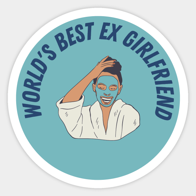 World's Best EX Girlfriend Funny Couple Joke Sticker by Mish-Mash